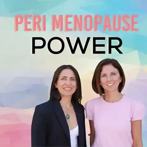 Peri Menopause Power Podcast
